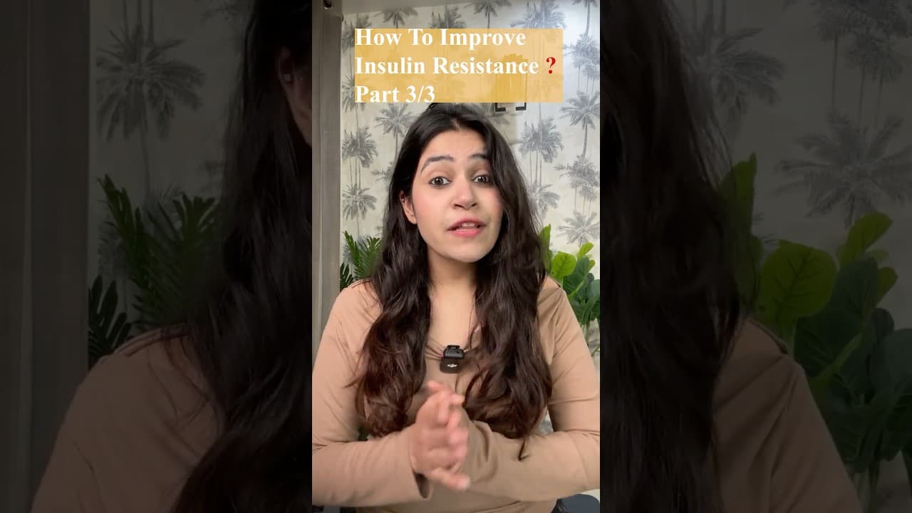 How to Improve Insulin Resistance (Part 3/3)